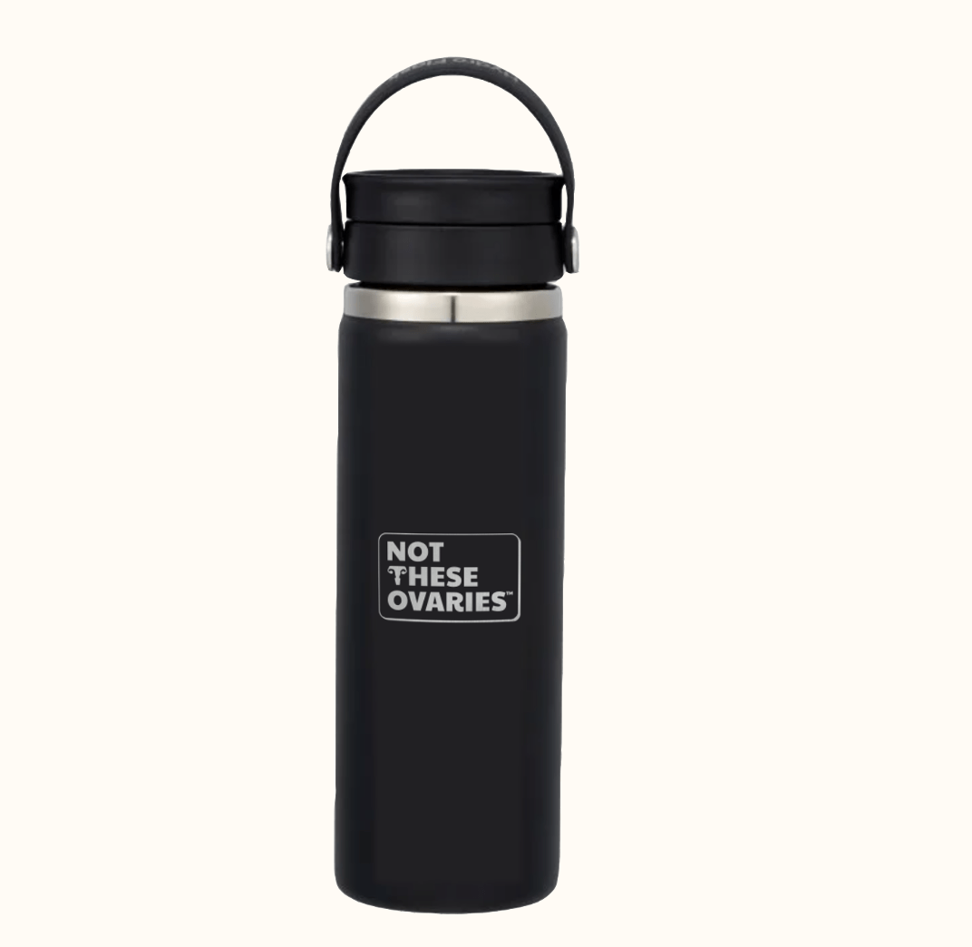 Not These Ovaries Hydro Flask Water Bottle