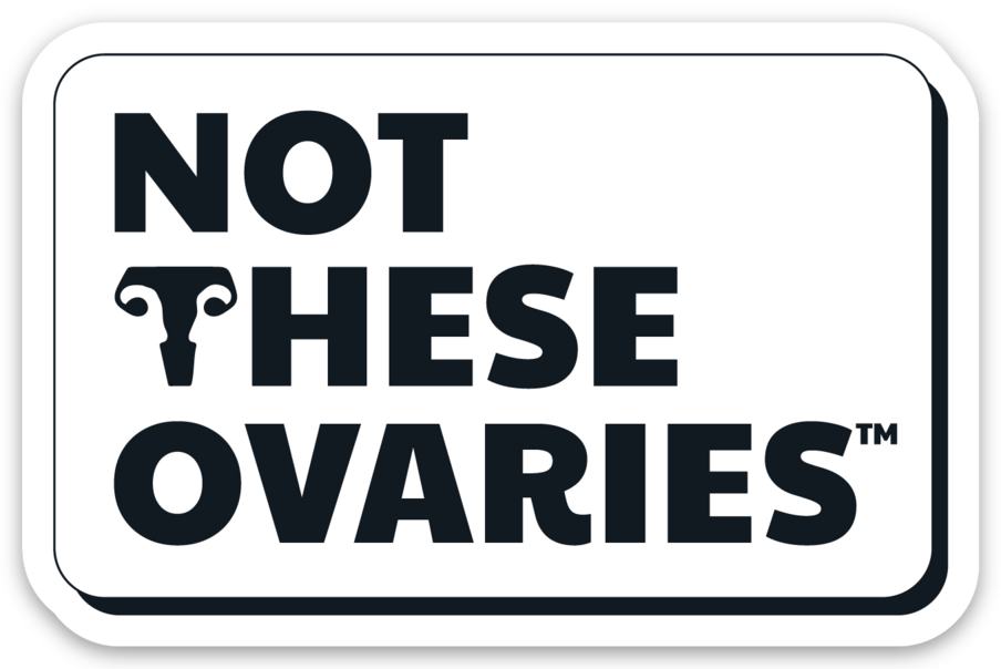 Not These Ovaries Sticker Pack